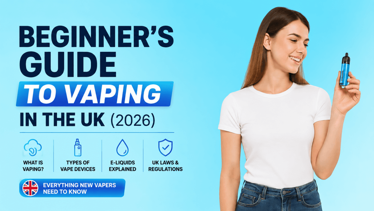 Beginner's Guide to Vaping in the UK (2026)