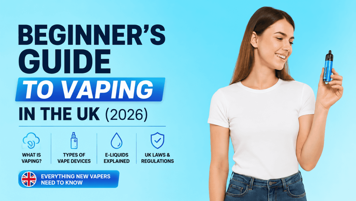 Beginner's Guide to Vaping in the UK (2026)